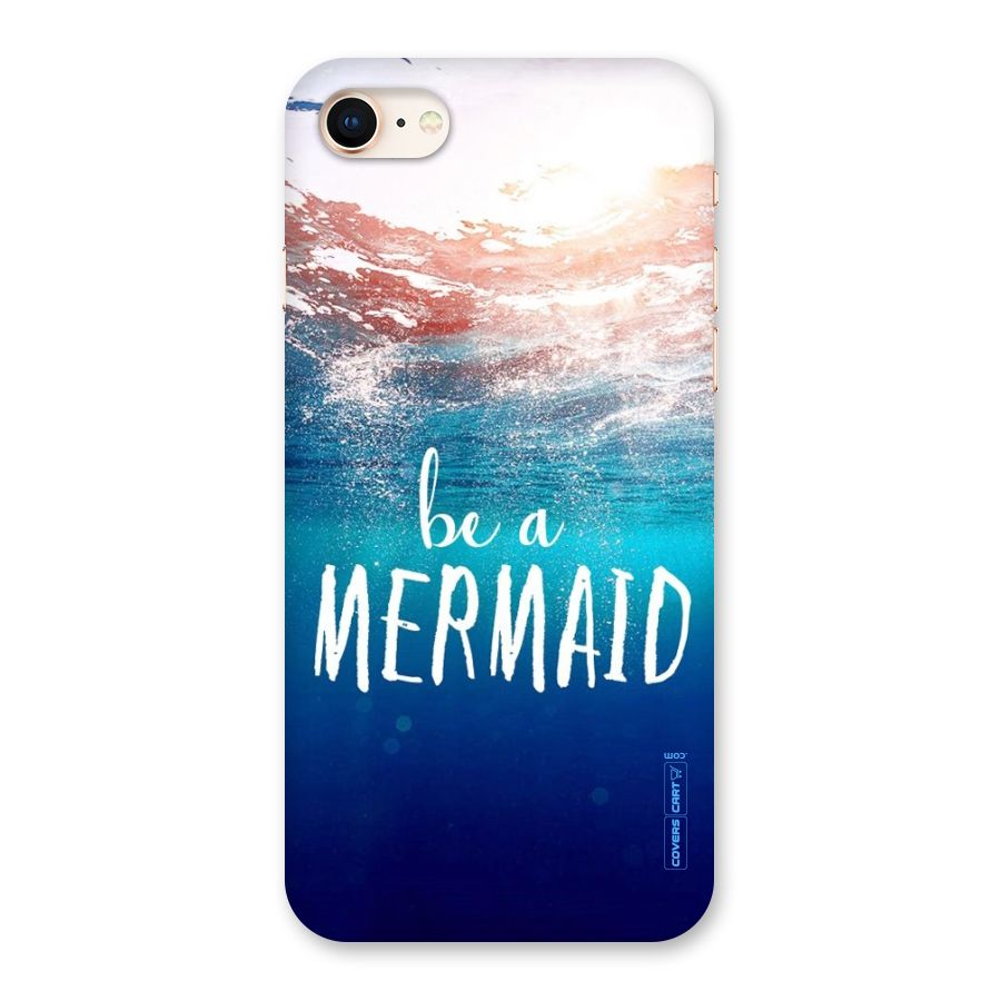 Be A Mermaid Back Case for iPhone 8