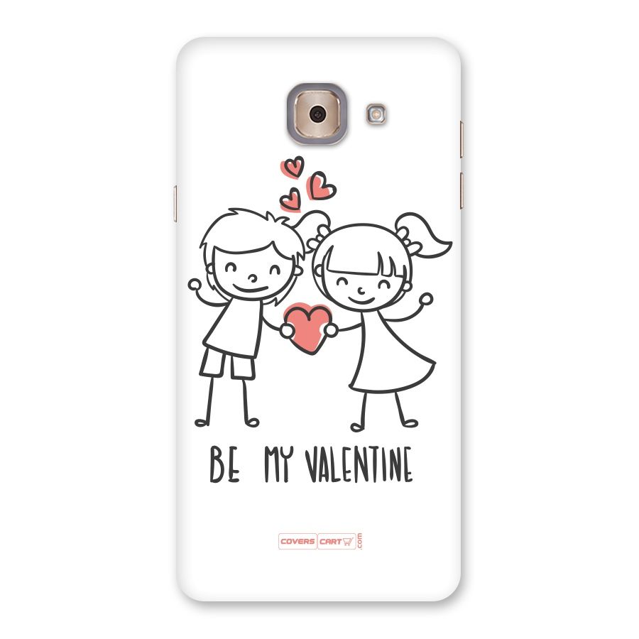 Be My Valentine Back Case for Galaxy J7 Max