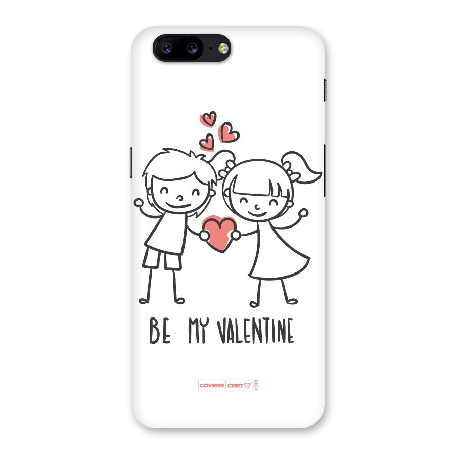 Be My Valentine Back Case for OnePlus 5