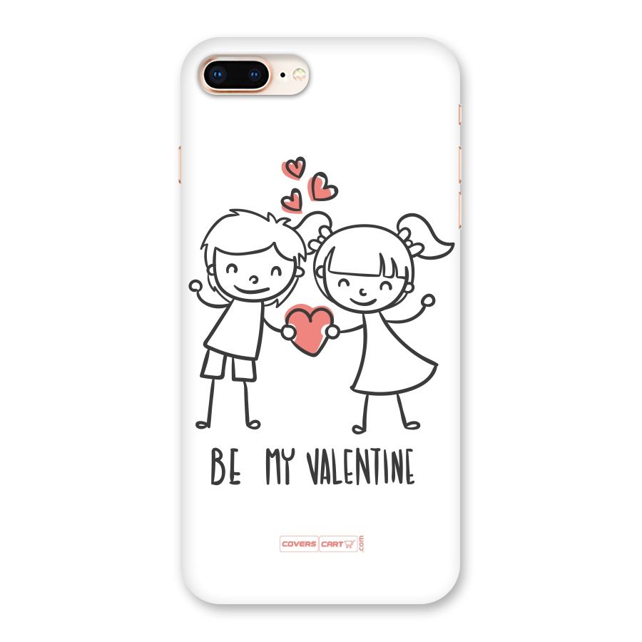 Be My Valentine Back Case for iPhone 8 Plus