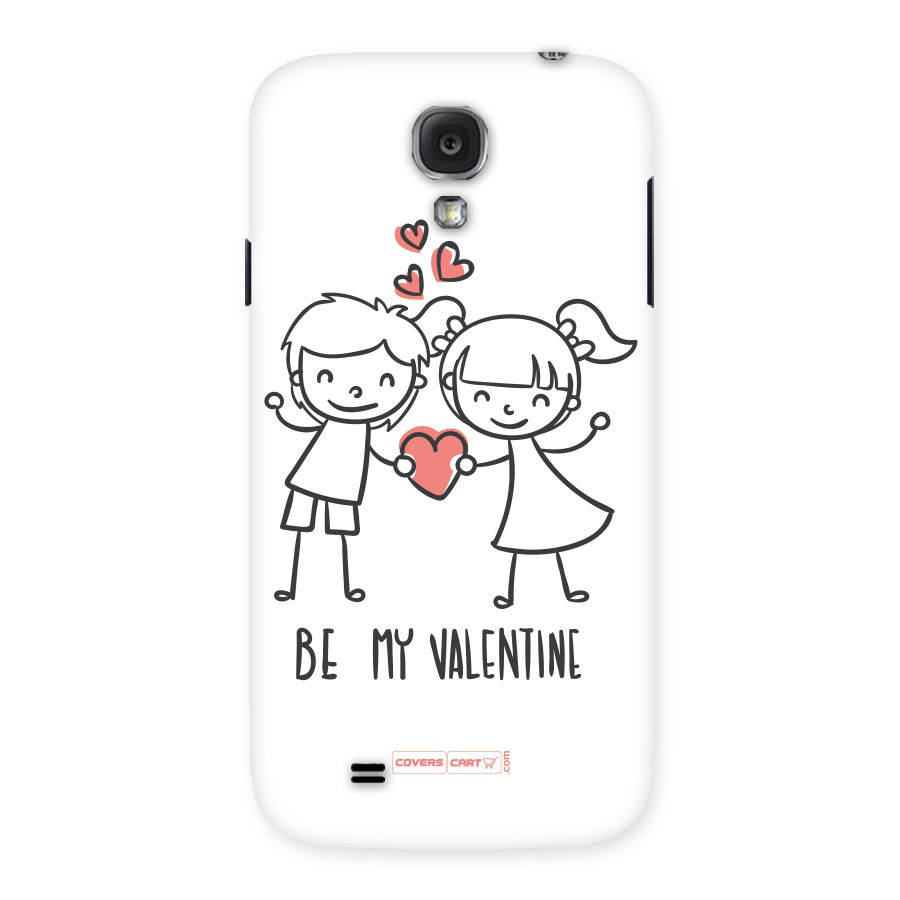 Be My Valentine Back Case for Samsung Galaxy S4