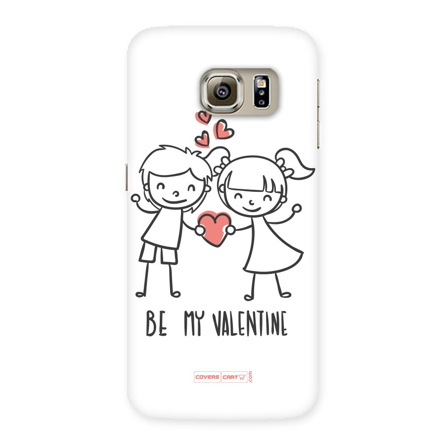 Be My Valentine Back Case for Samsung Galaxy S6 Edge