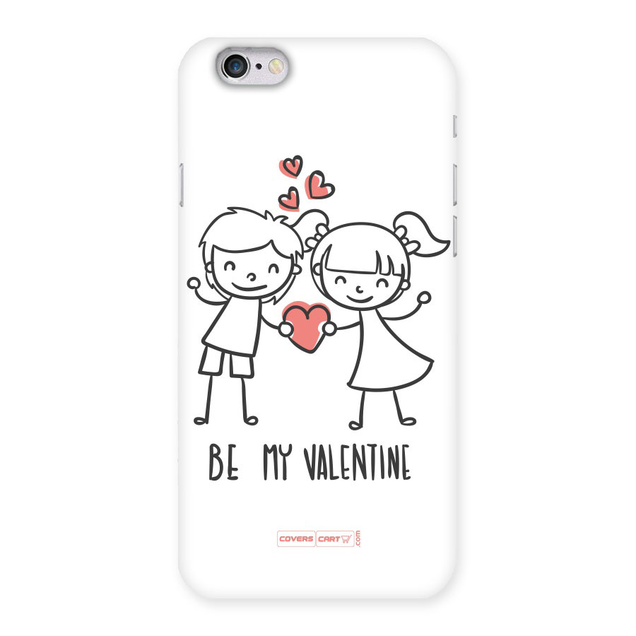 Be My Valentine Back Case for iPhone 6 6S