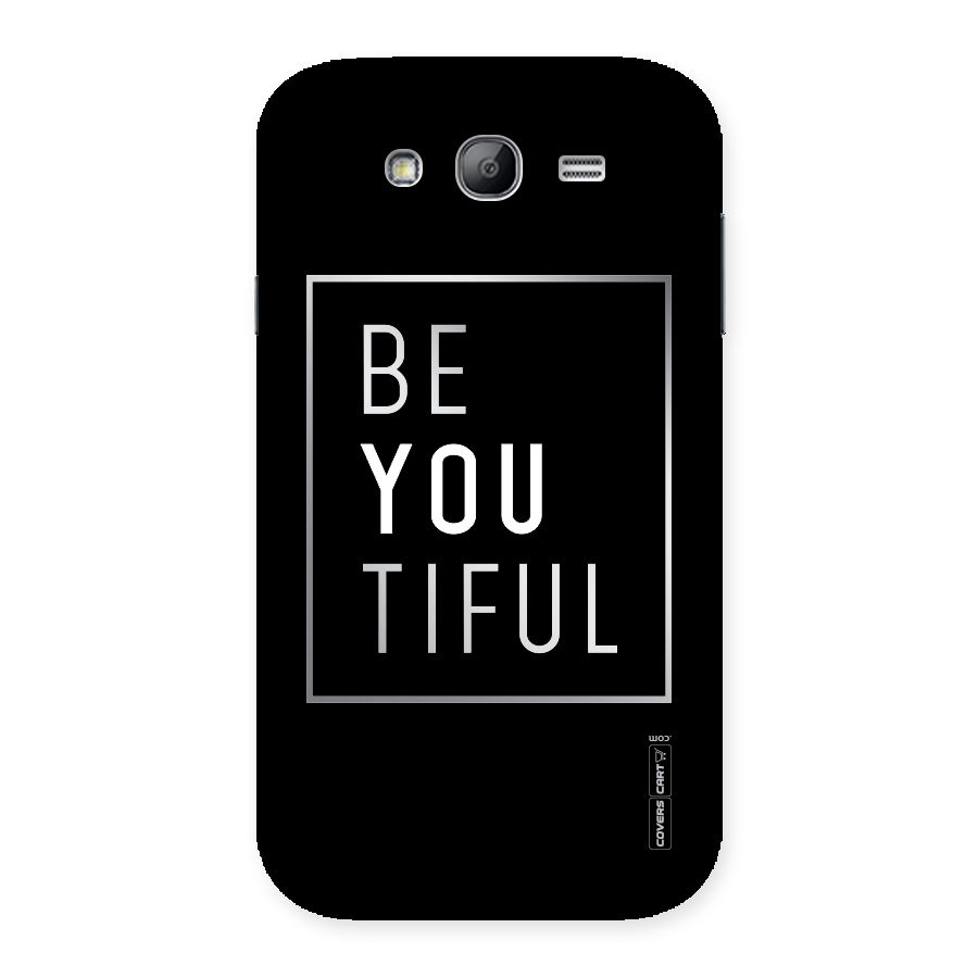 Be You Beautiful Back Case for Galaxy Grand