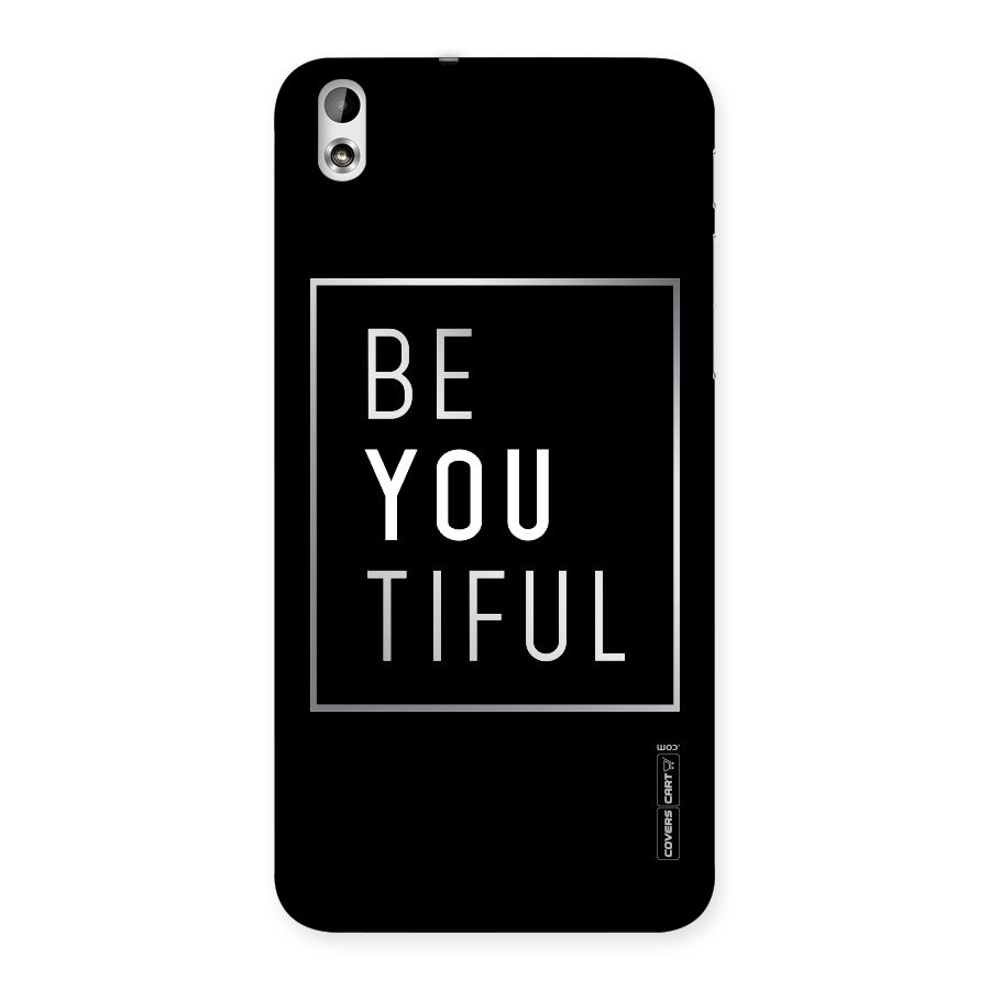 Be You Beautiful Back Case for HTC Desire 816g