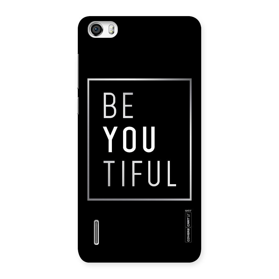 Be You Beautiful Back Case for Honor 6