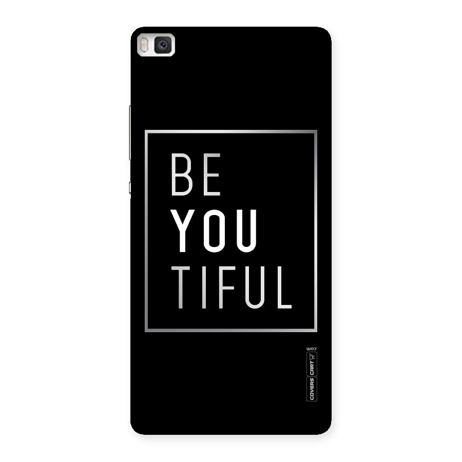 Be You Beautiful Back Case for Huawei P8