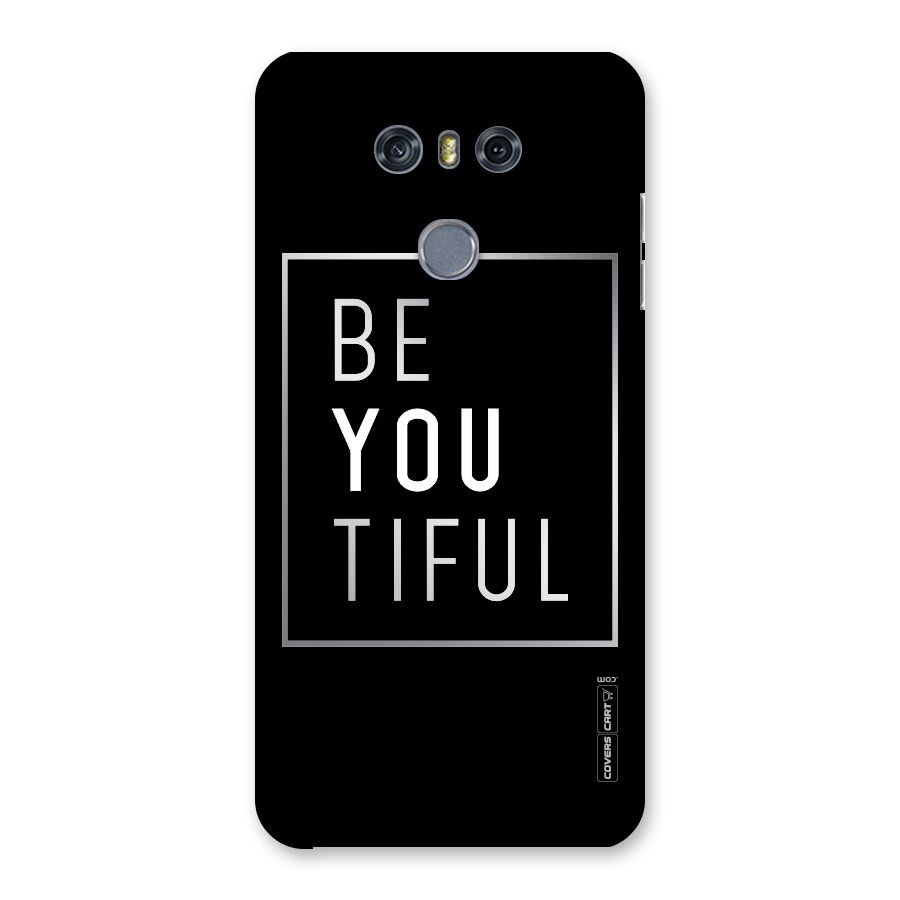 Be You Beautiful Back Case for LG G6