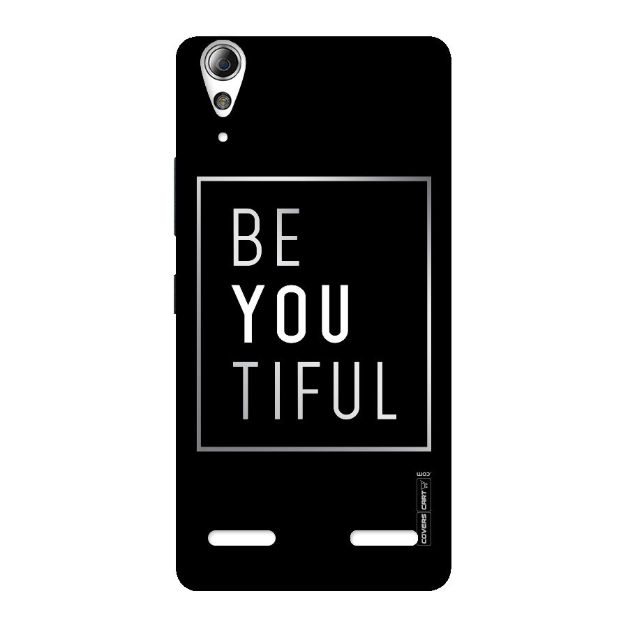 Be You Beautiful Back Case for Lenovo A6000 Plus