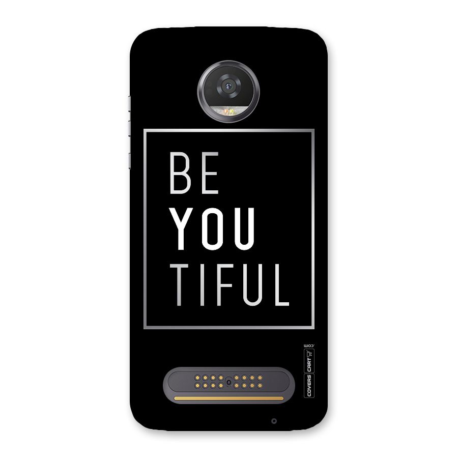 Be You Beautiful Back Case for Moto Z2 Play