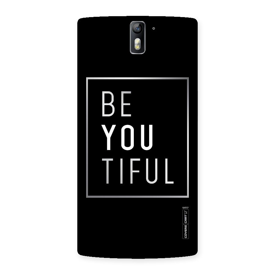 Be You Beautiful Back Case for One Plus One