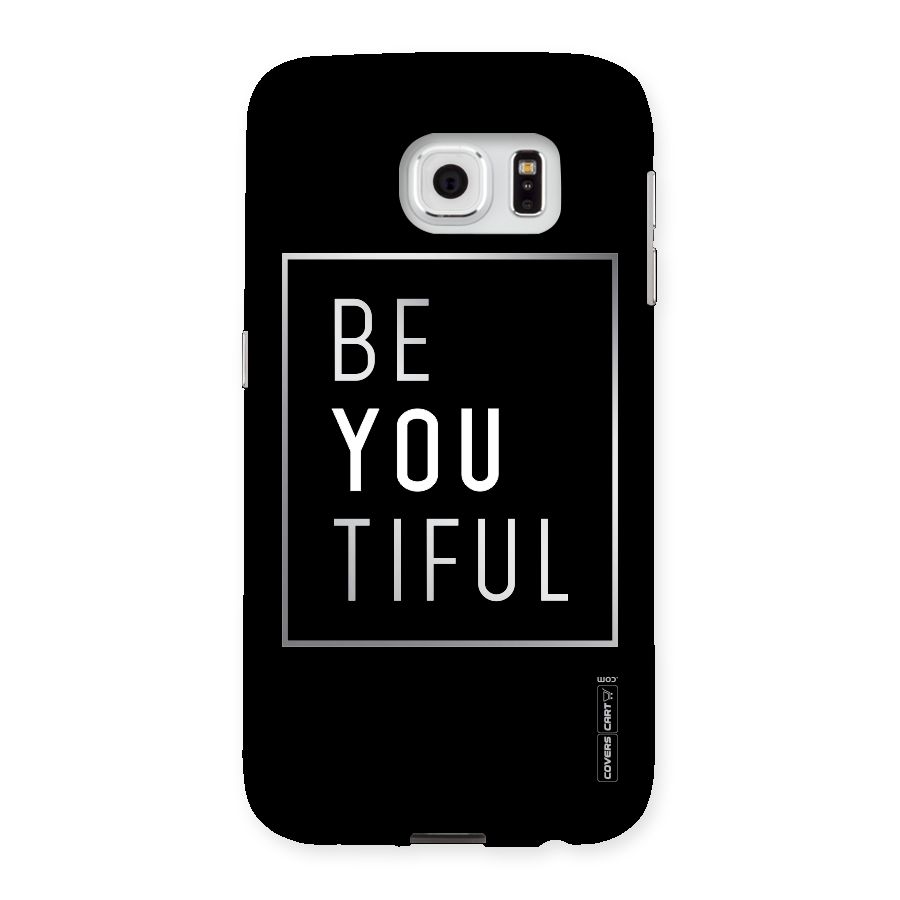 Be You Beautiful Back Case for Samsung Galaxy S6