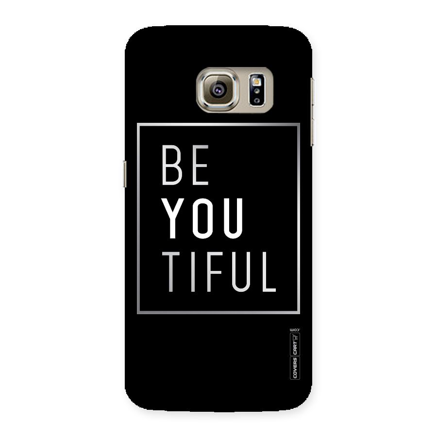 Be You Beautiful Back Case for Samsung Galaxy S6 Edge