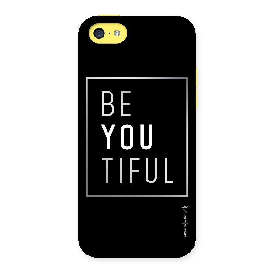 Be You Beautiful Back Case for iPhone 5C