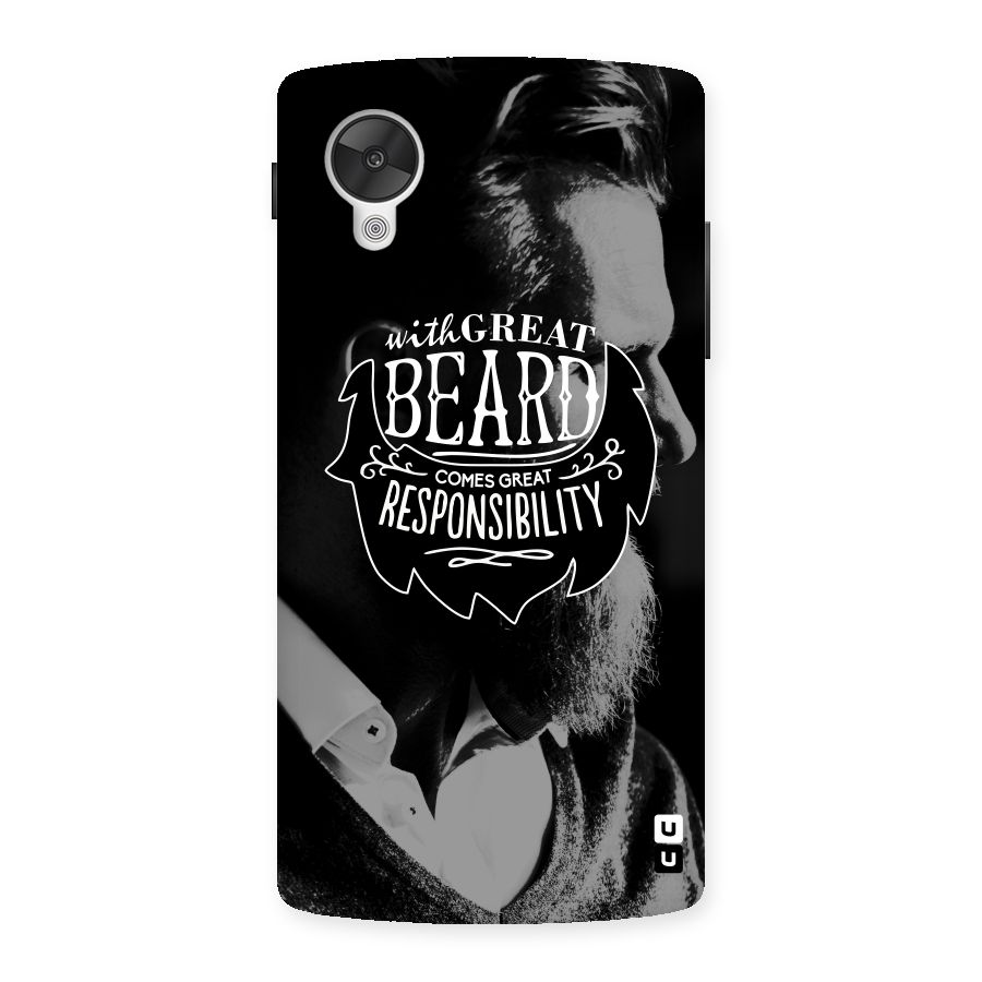 Beard Responsibility Quote Back Case for Google Nexsus 5