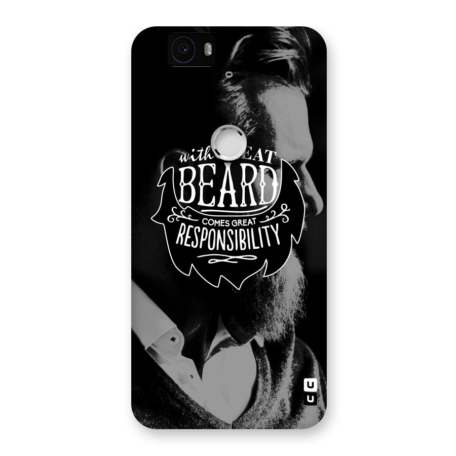 Beard Responsibility Quote Back Case for Google Nexus-6P