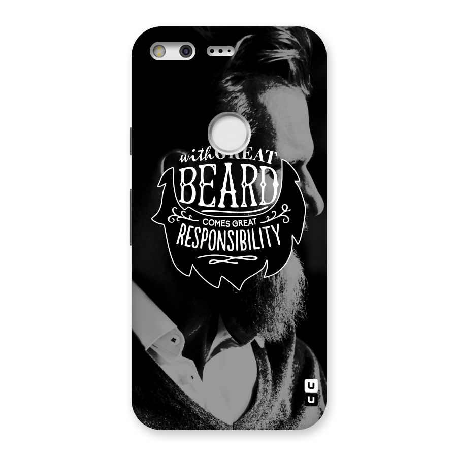 Beard Responsibility Quote Back Case for Google Pixel