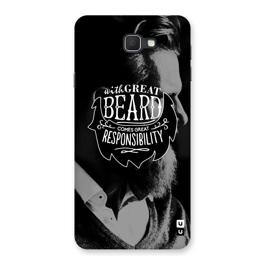 Beard Responsibility Quote Back Case for Samsung Galaxy J7 Prime