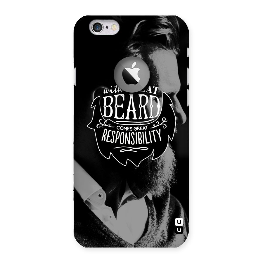 Beard Responsibility Quote Back Case for iPhone 6 Logo Cut