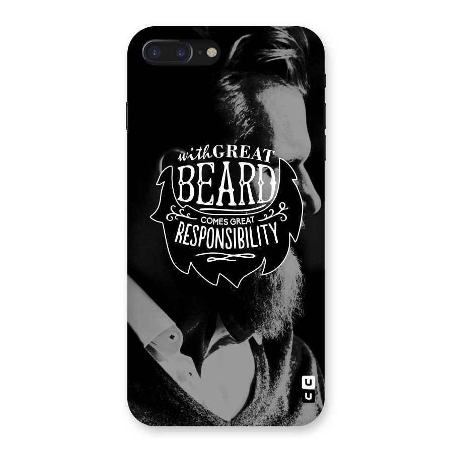 Beard Responsibility Quote Back Case for iPhone 7 Plus