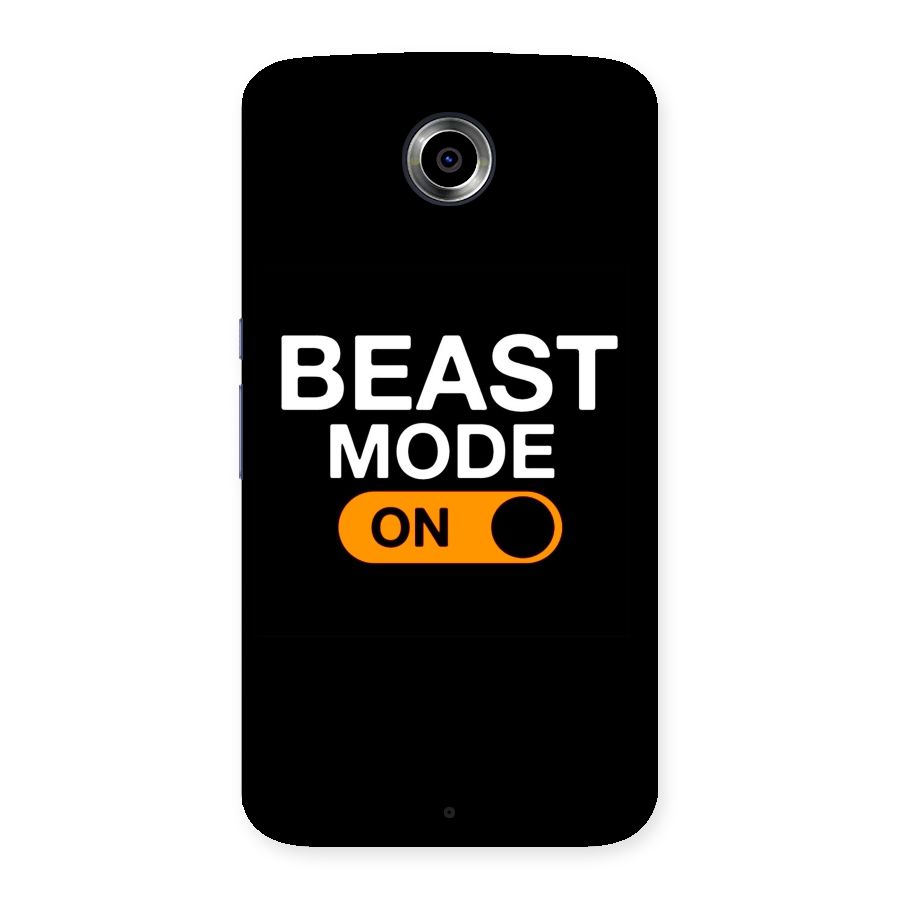 Beast Mode Switched On Back Case for Nexsus 6
