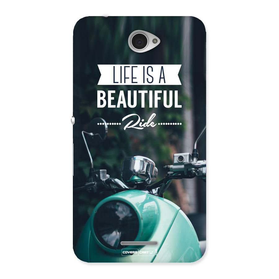 Life is a Beautiful Ride Back Case for Sony Xperia E4