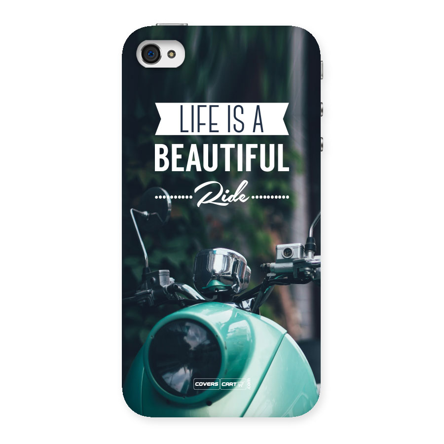 Life is a Beautiful Ride Back Case for iPhone 4 4s