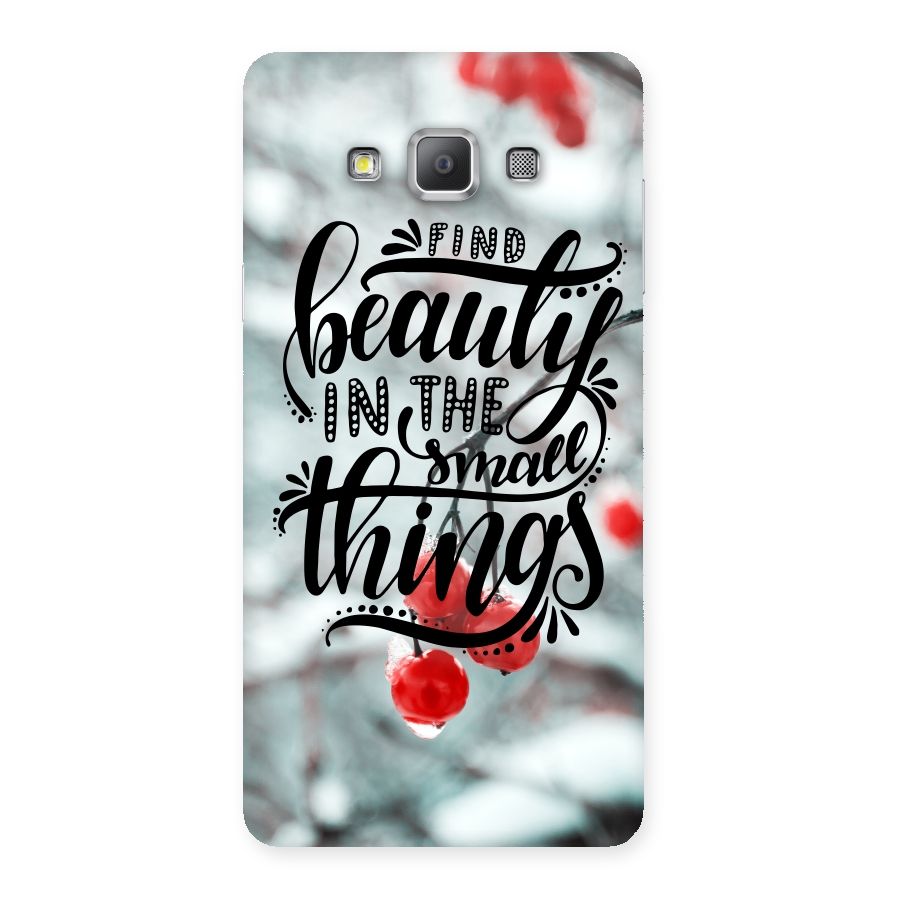 Beauty in Small Things Back Case for Galaxy A7