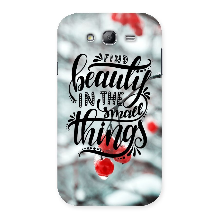 Beauty in Small Things Back Case for Galaxy Grand