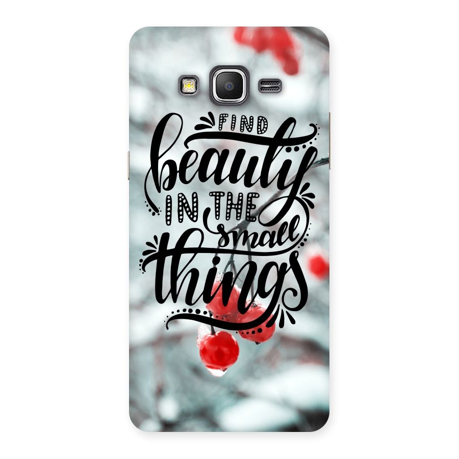 Beauty in Small Things Back Case for Galaxy Grand Prime