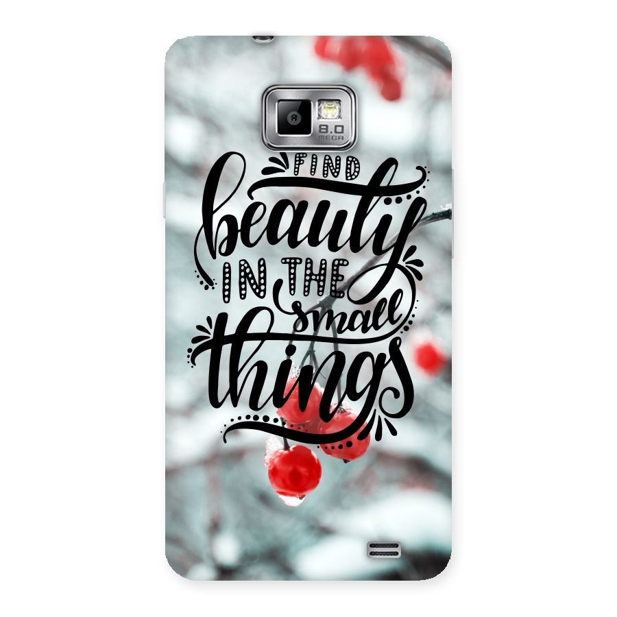 Beauty in Small Things Back Case for Galaxy S2