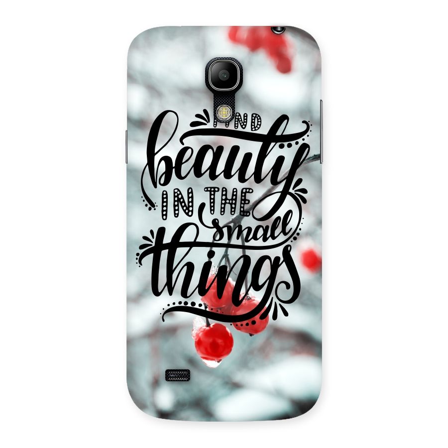 Beauty in Small Things Back Case for Galaxy S4 Mini