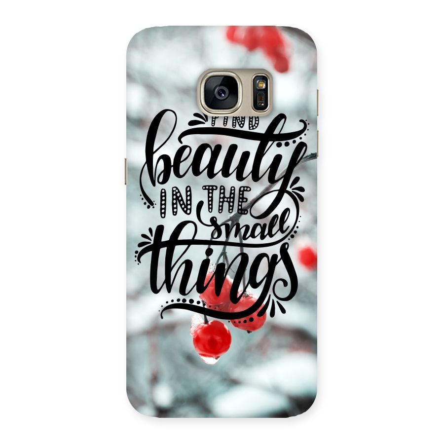 Beauty in Small Things Back Case for Galaxy S7