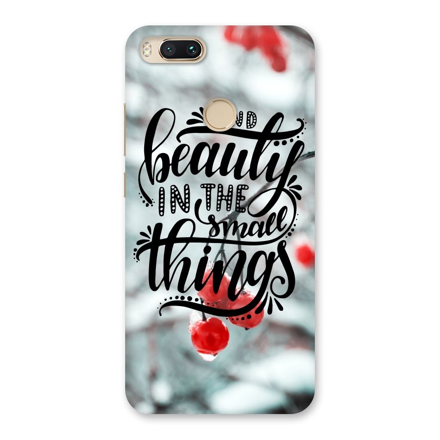 Beauty in Small Things Back Case for Mi A1