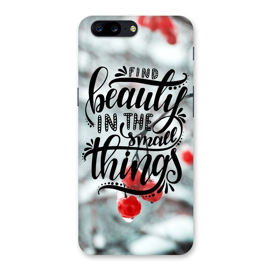 Beauty in Small Things Back Case for OnePlus 5