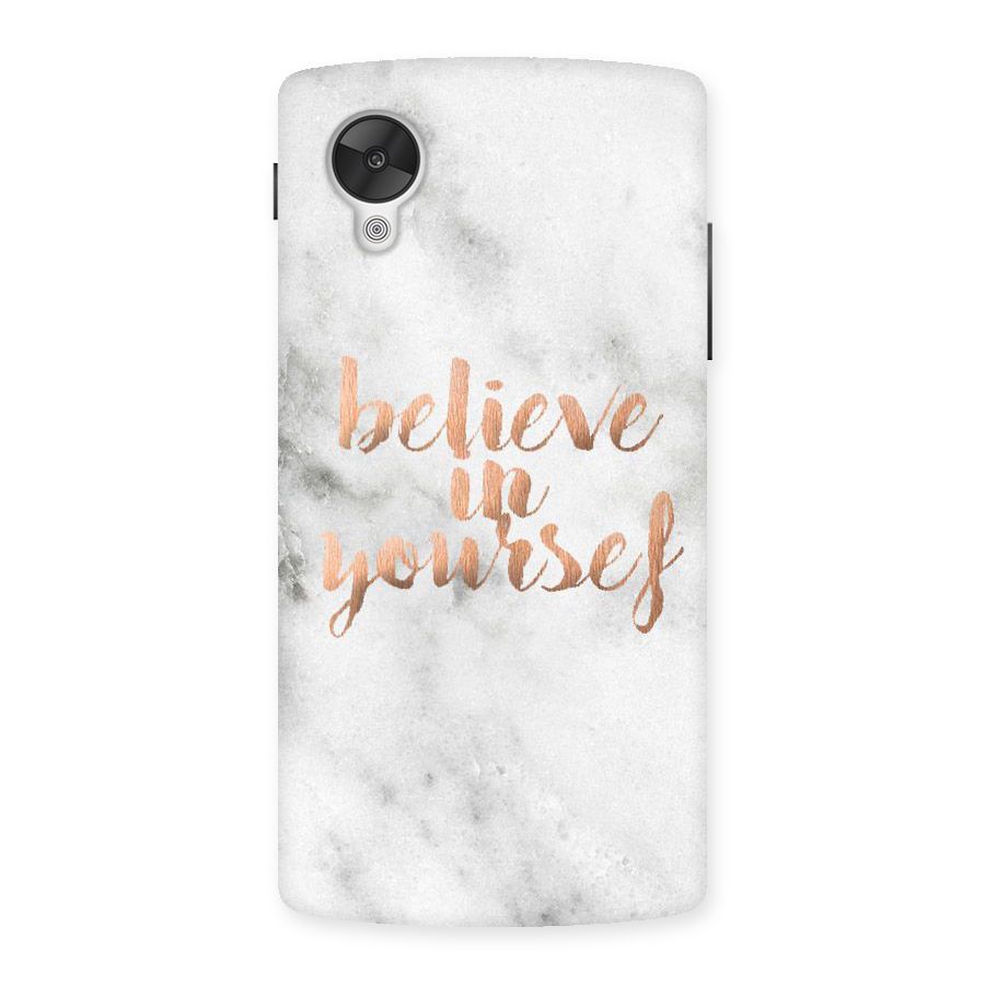 Believe in Yourself Back Case for Google Nexsus 5