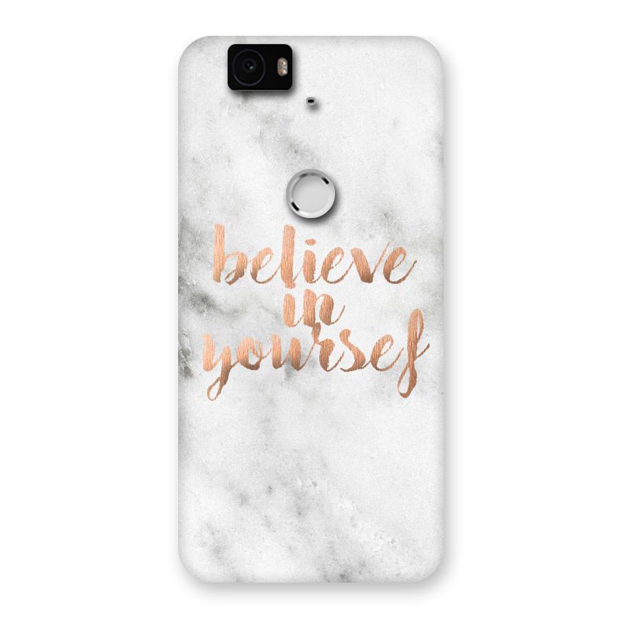 Believe in Yourself Back Case for Google Nexus-6P