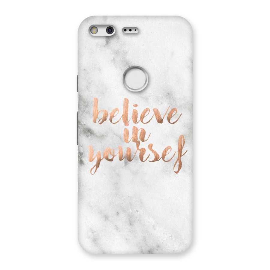Believe in Yourself Back Case for Google Pixel XL