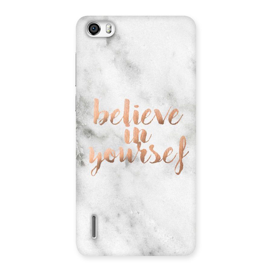 Believe in Yourself Back Case for Honor 6