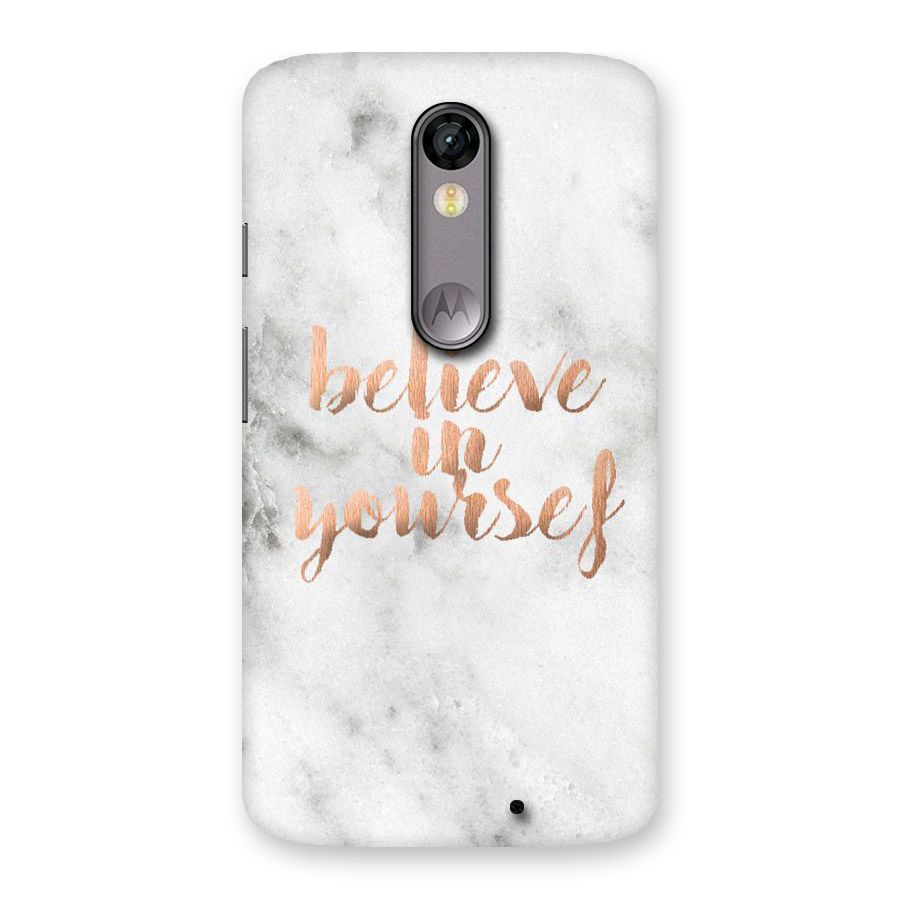 Believe in Yourself Back Case for Moto X Force
