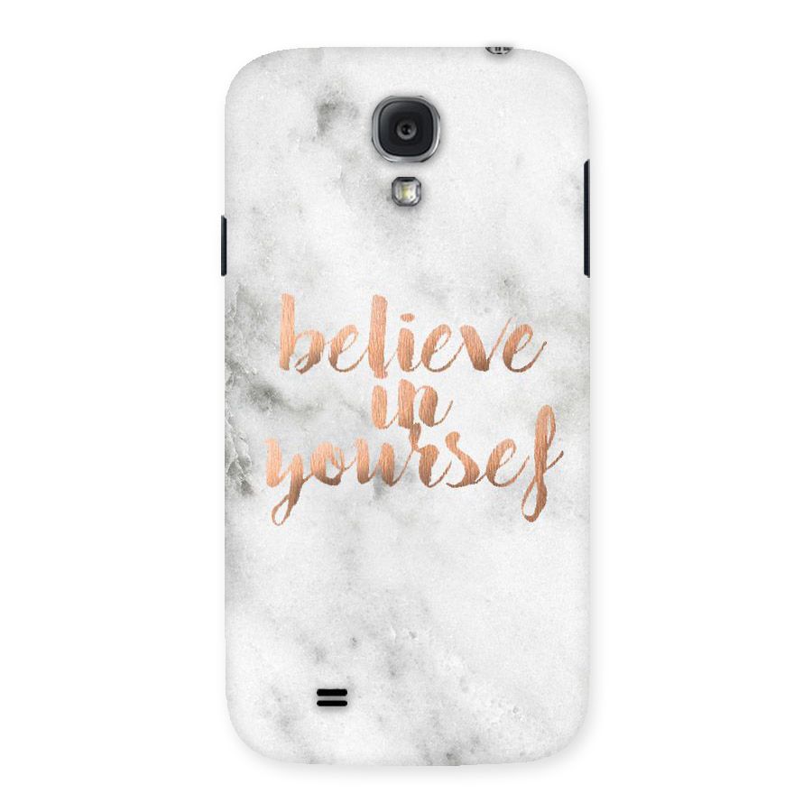 Believe in Yourself Back Case for Samsung Galaxy S4