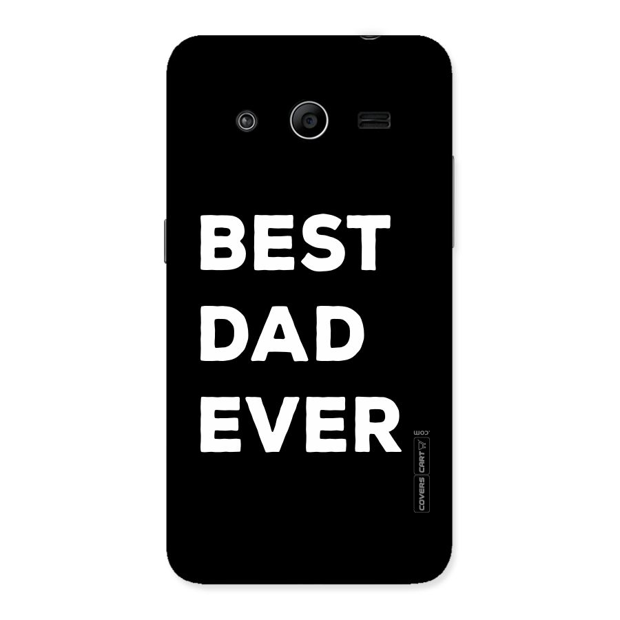 Best Dad Ever Back Case for Galaxy Core 2