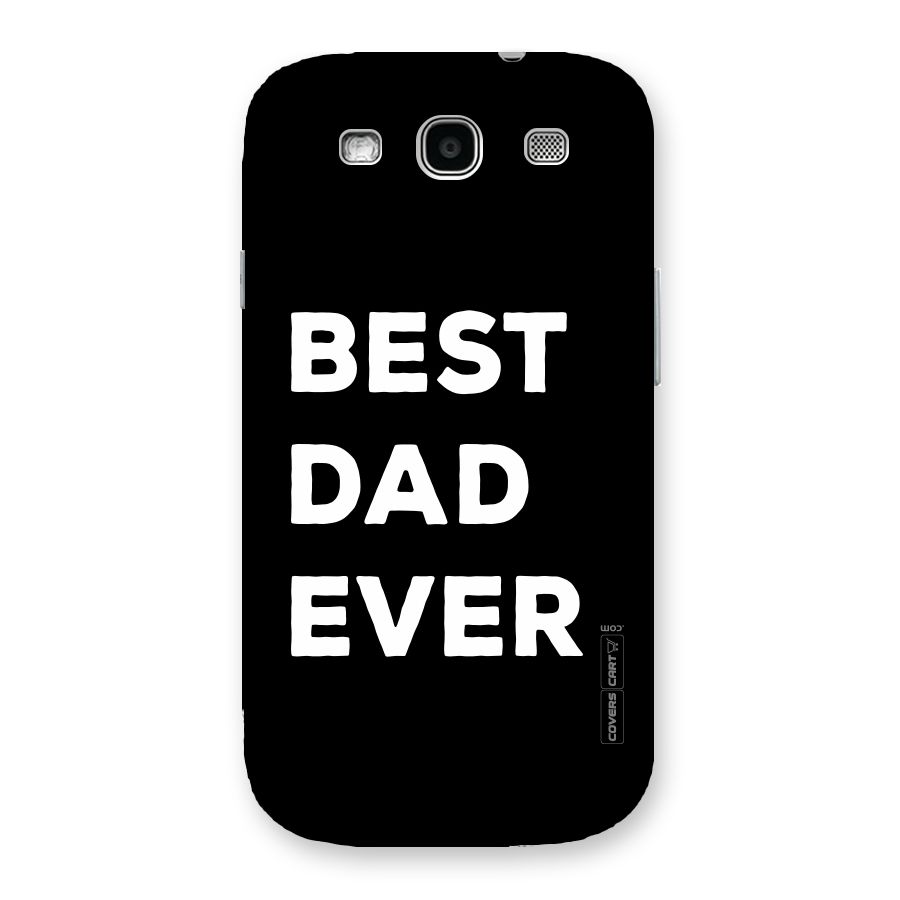 Best Dad Ever Back Case for Galaxy S3
