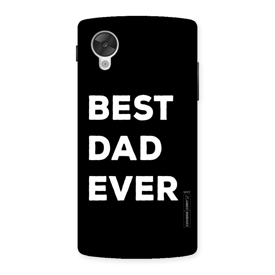 Best Dad Ever Back Case for Google Nexsus 5