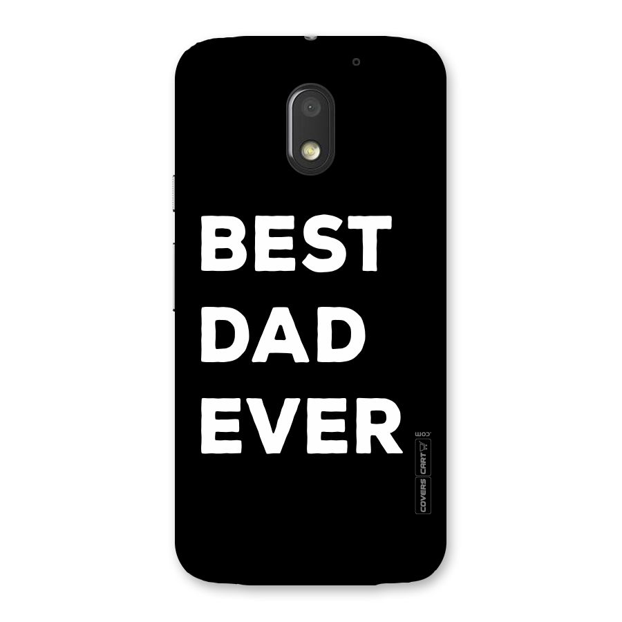 Best Dad Ever Back Case for Moto E3 Power
