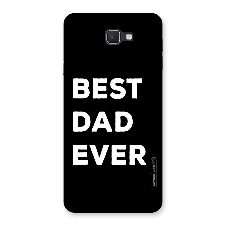 Best Dad Ever Back Case for Samsung Galaxy J7 Prime