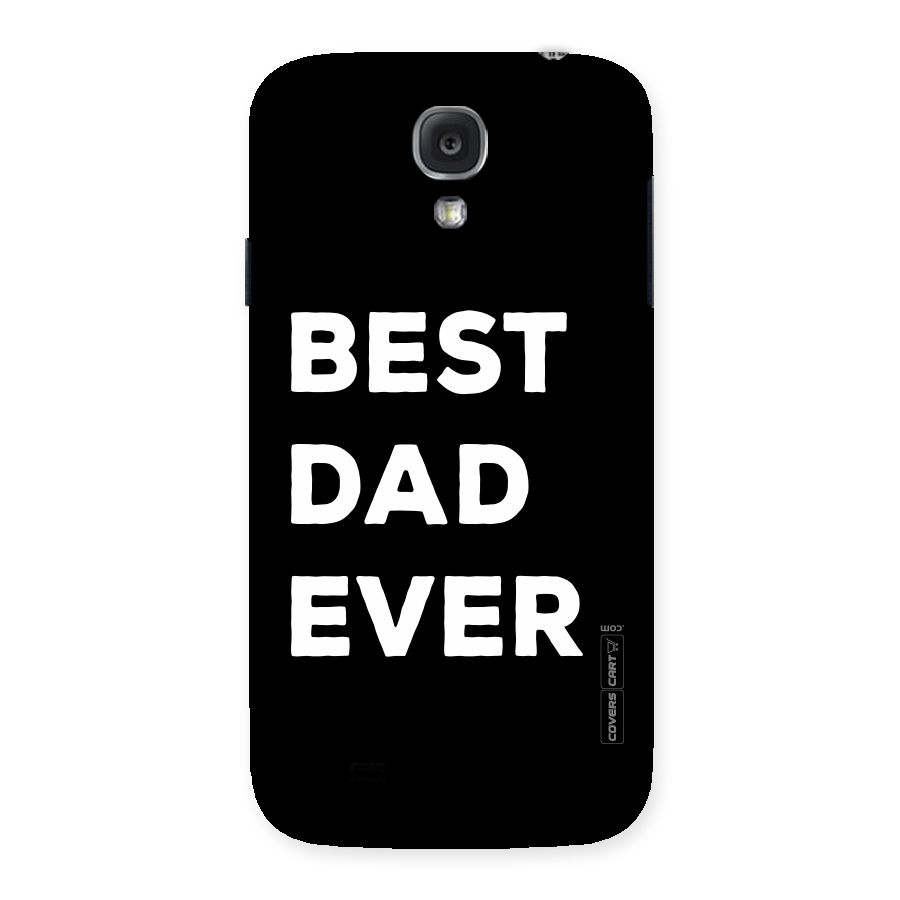 Best Dad Ever Back Case for Samsung Galaxy S4