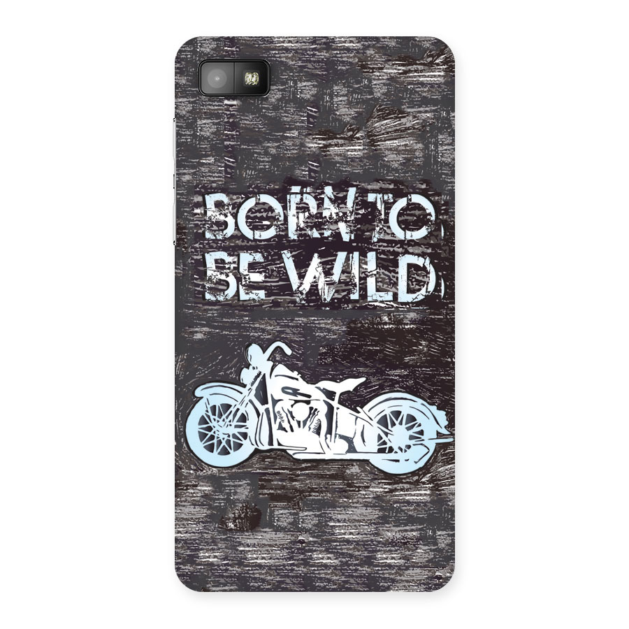 Born To Be Wild Back Case for Blackberry Z10