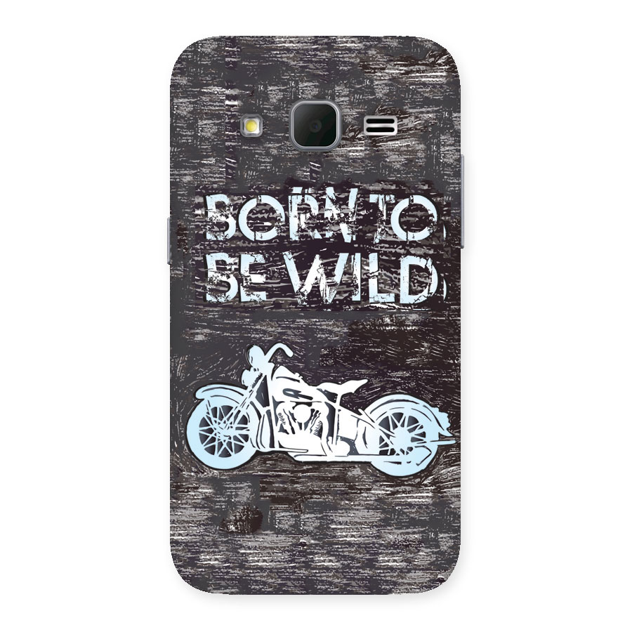 Born To Be Wild Back Case for Galaxy Core Prime