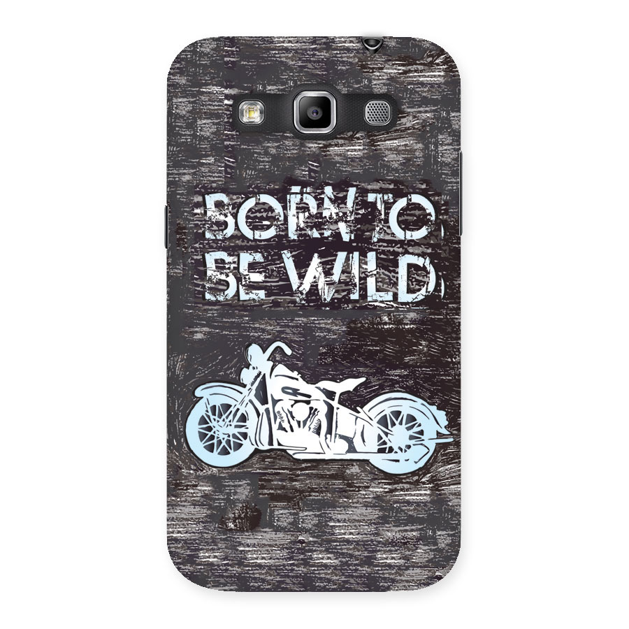 Born To Be Wild Back Case for Galaxy Grand Quattro